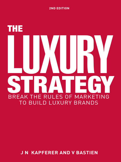 Title details for The Luxury Strategy by Jean-Noël Kapferer - Available